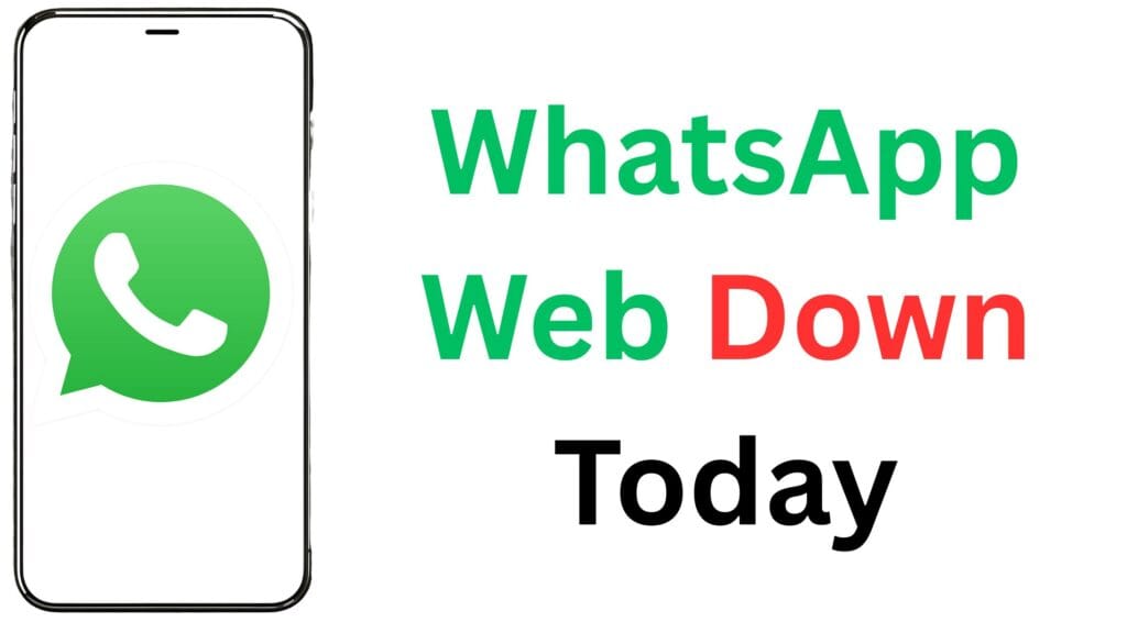WhatsApp Web Down Today: ऑफिस और घर दोनों जगह ठप पड़ा WhatsApp वेब, जानें वजह और समाधान 😓📉